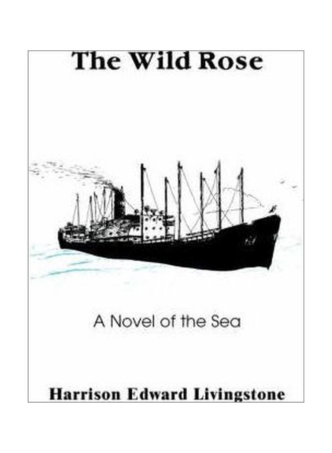 The Wild Rose: A Novel Of The Sea paperback english - 30-Jan-06 