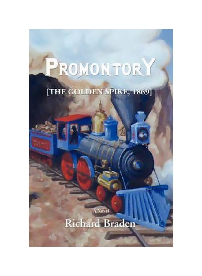 Promontory: [The Golden Spike, 1869] (الرأس الناتئ: [المسمار الذهبي، 1869] paperback english - 30-Apr-08