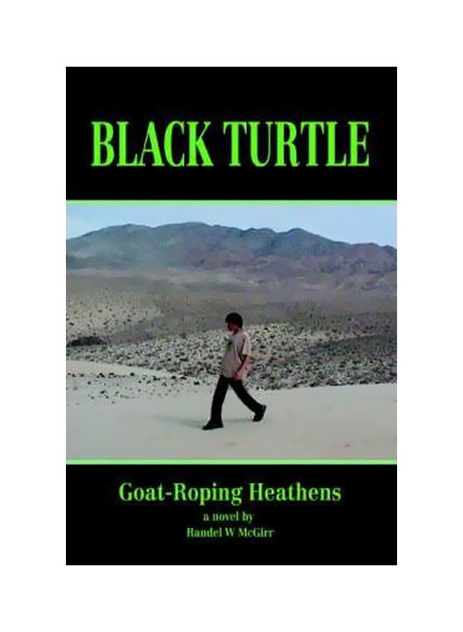 Black Turtle: Goat-Roping Heathens Paperback English by McGirr, Randel W.