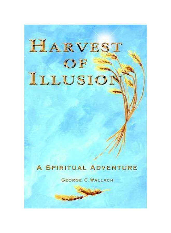 Harvest Of Illusion (حصاد الوهم): مغامرة روحية paperback english - 6-Mar-03