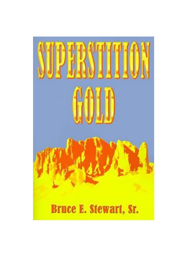 Superstition Gold Paperback English by Bruce E. Stewart Sr. - 20-Mar-01