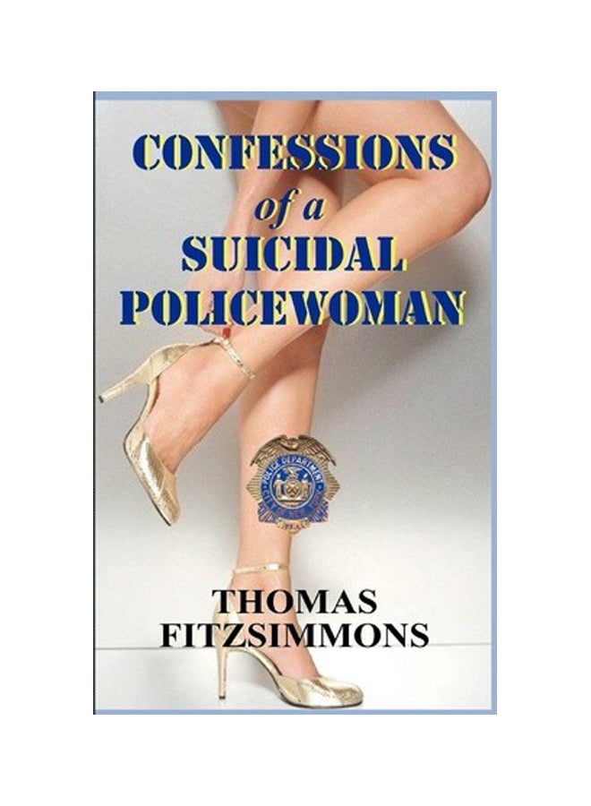 Confessions Of A Suicidal Policewoman "اعترافات شرطية منتحرة" paperback english - 31-May-11