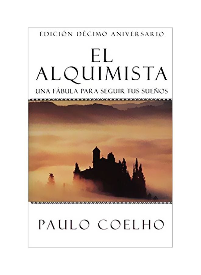 El Alquimista: Una Fábula Para Seguir Tus Sueños paperback spanish - 23-Oct-18