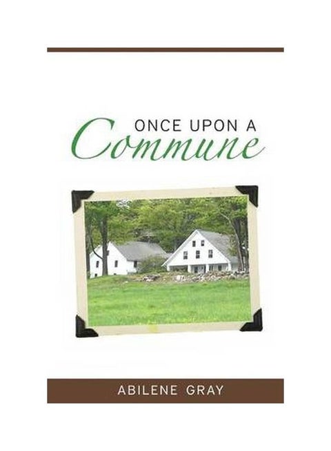 Once Upon A Commune Paperback English by Abilene Gray - 03-Feb-10