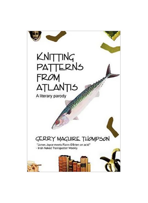 Knitting Patterns From Atlantis : A Literary Parody (أنماط الحياكة من أطلنطس: محاكاة أدبية ساخرة) paperback english - 02-Nov-08