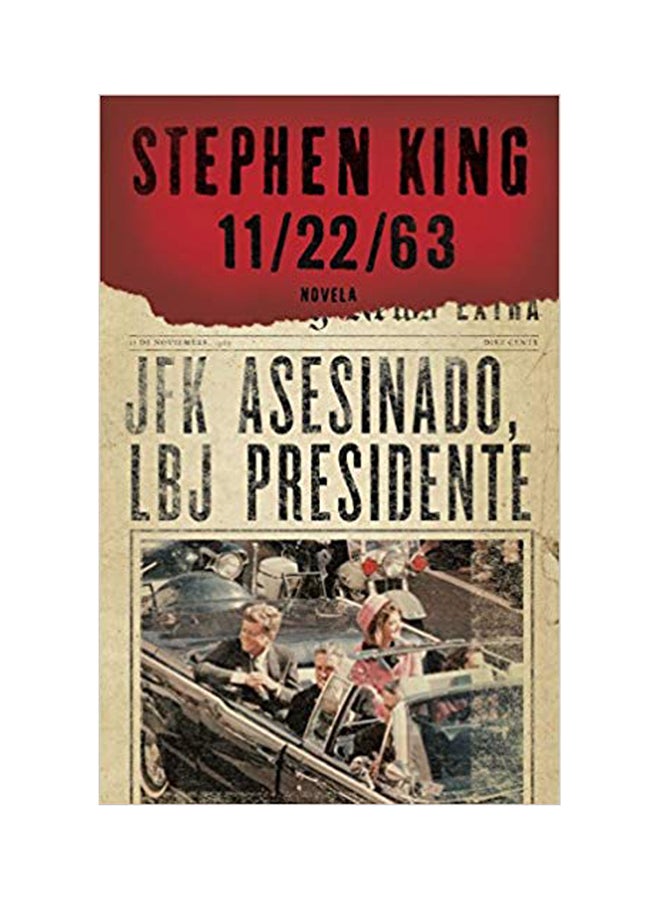 11/22/63: Novela Paperback Spanish by Stephen King - 13-Nov-12 