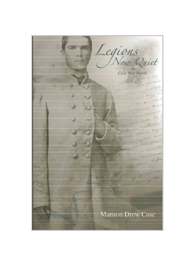 Legions Now Quiet, The Civil War Novel paperback english - 16-Jul-08