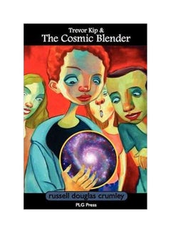 Trevor Kip And The Cosmic Blender paperback english - 08-Apr-09