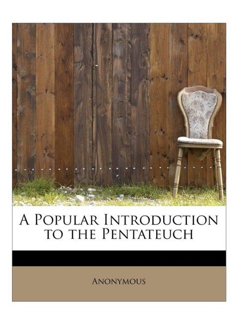 A Popular Introduction To The Pentateuch Paperback English by Anonymous - 29-Sep-09