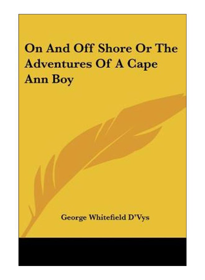 On And Off Shore Or The Adventures Of A Cape Ann Boy paperback english - 4-May-05 