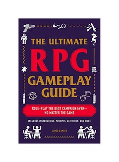 The Ultimate RPG Gameplay Guide: Everything You Need to Play the Best Campaign Ever Paperback English by James D'Amato - v1558353455/N25972416A_1