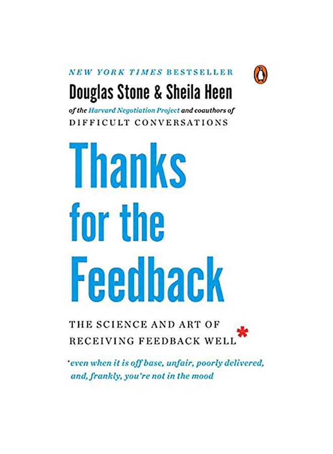 Thanks for the Feedback: The Science and Art of Receiving Feedback Well Paperback English by Douglas Stone 