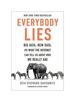 Everybody Lies: Big Data, New Data, And What The Internet Can Tell Us About Who We Really Are Hardcover English by Seth Stephens-Davidowitz