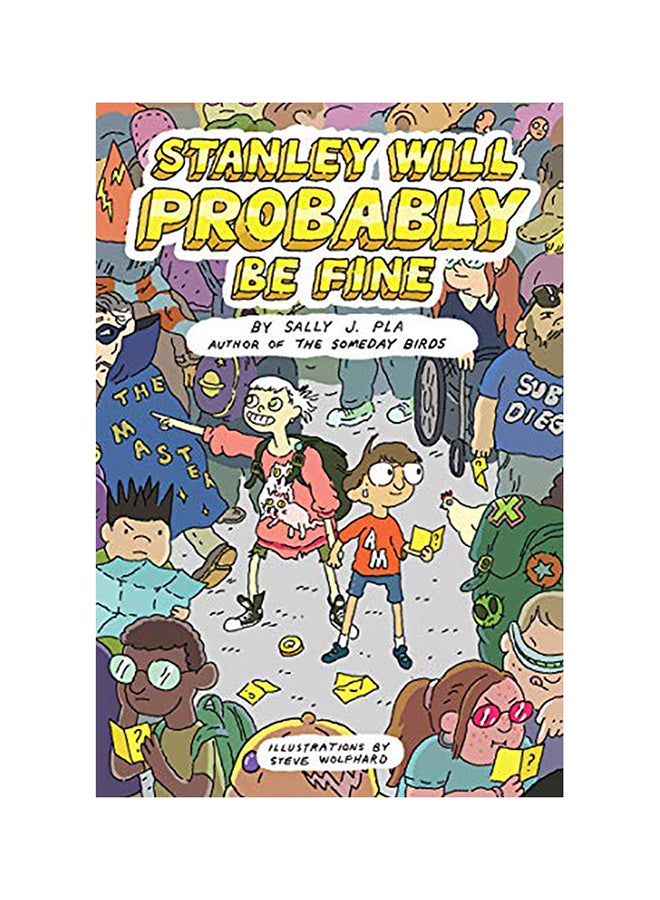 Stanley Will Probably Be Fine Paperback English by Sally J. Pla 