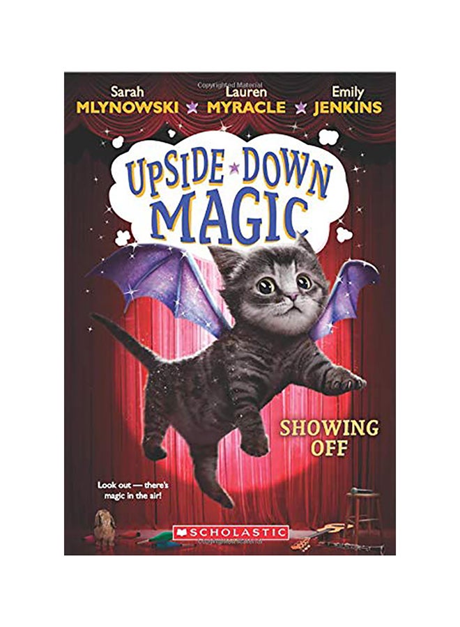 Showing Off (Upside-Down Magic #3) Paperback English by Sarah Mlynowski
