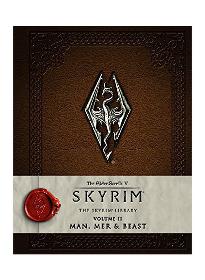 The Elder Scrolls V: Skyrim - The Skyrim Library, Volume II: Man, Mer and Beast Hardcover English by Bethesda Softworks
