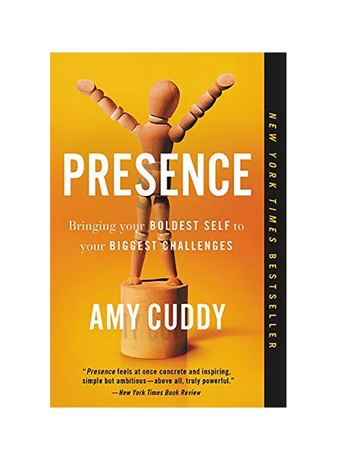 Presence: Bringing Your Boldest Self to Your Biggest Challenges Paperback English by Amy Cuddy - 2018-01-30 