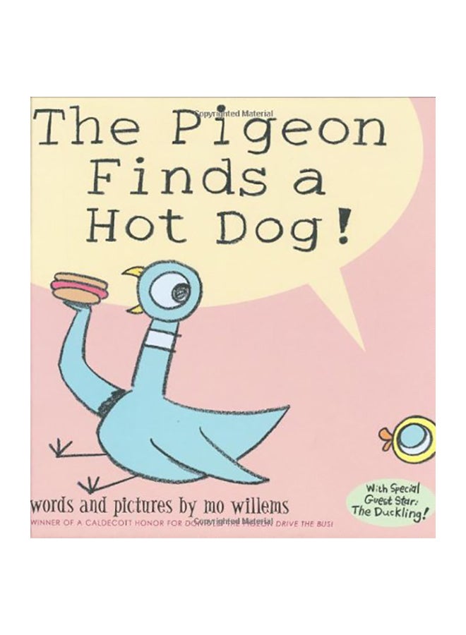 The Pigeon Finds a Hot Dog! Hardcover English by Mo Willems