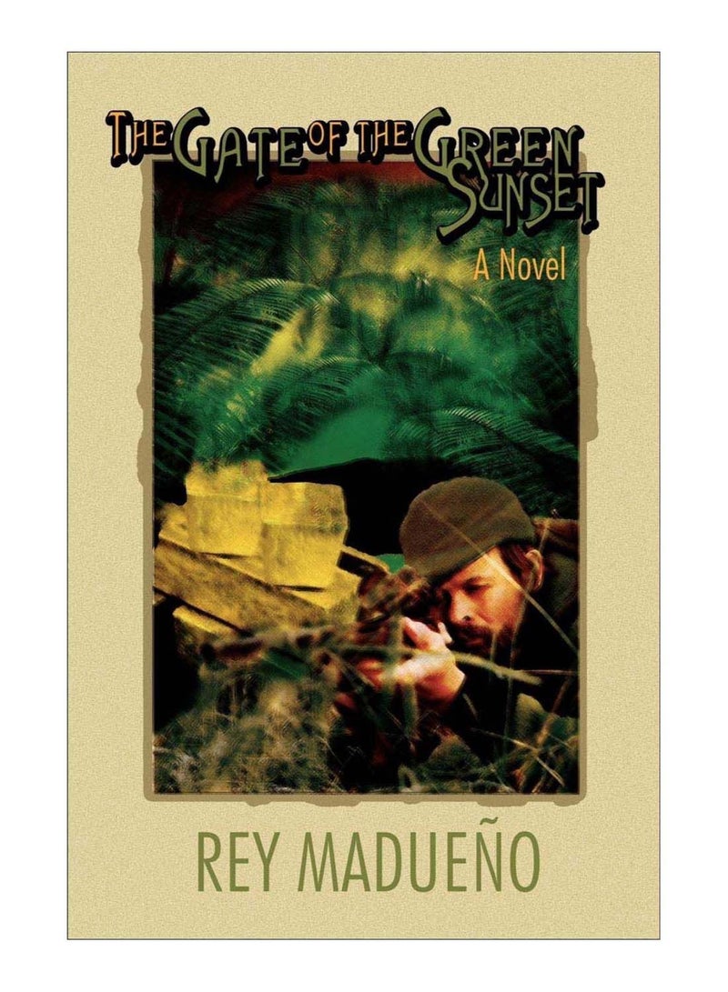 The Gate Of The Green Sunset Paperback English by Rey Madueno - 28/Oct/08 