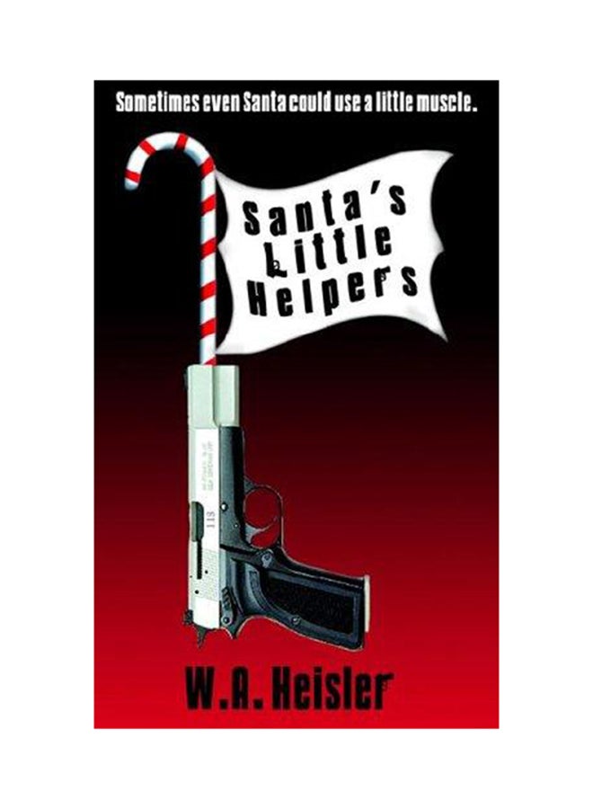 Santa's Little Helpers Paperback English by W. A. Heisler - 2004 