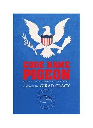 Code Name Pigeon: Book 1: Selection and Training Paperback English by Girard Clacy - 2007 - v1558364819/N25648797A_1