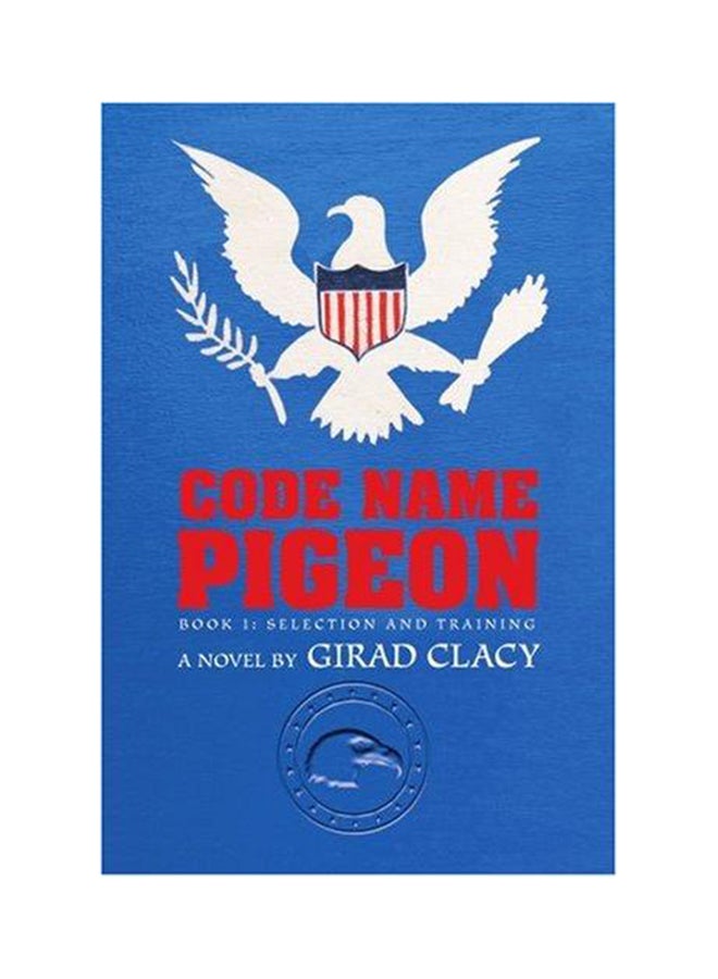 null - Code Name Pigeon: Book 1: Selection and Training Paperback English by Girard Clacy - 2007 - Image 1
