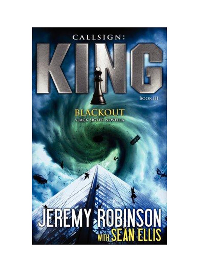 Callsign King - Book 3 - Blackout (a Jack Sigler - Chess Team Novella) Paperback English by Jeremy Robinson - 2012 