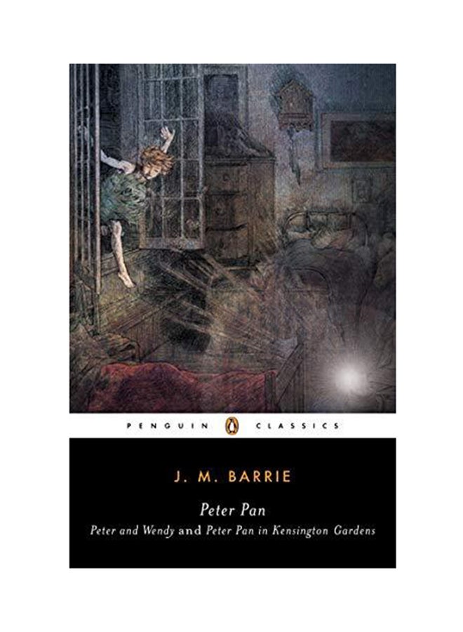 Peter Pan: Peter and Wendy and Peter Pan in Kensington Gardens Paperback English by James Matthew Barrie 