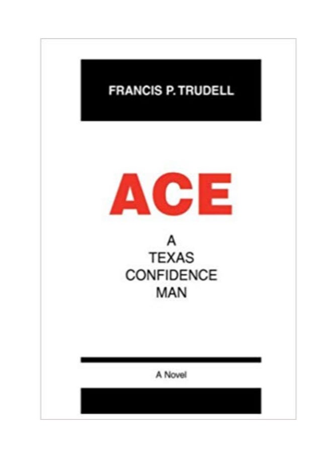 Ace: A Texas Confidence Man hardcover english - 11/9/2007 