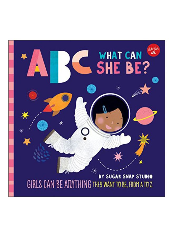 ABC What Can She Be? Hardcover English by Sugar Snap Studio - 4-Oct-18 