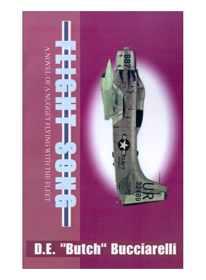 Flight Song: A Nugget Flying With The Fleet paperback english - 17-May-01 