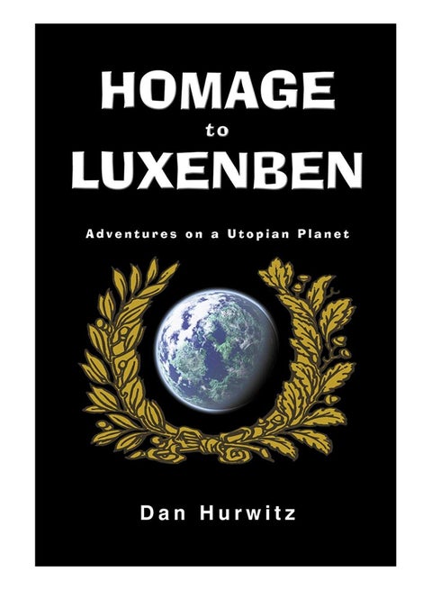 Homage To Luxenben Adventures On A Utopian Planet paperback english - 30-Apr-12