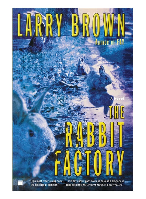 The Rabbit Factory Paperback English by Larry Brown - 20-Sep-04