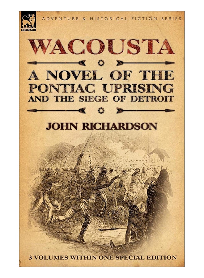 Wacousta A Novel Of The Pontiac Uprising And The Siege Of Detroit-3 Volumes Within One Special Edition paperback english - 7-Jun-10 