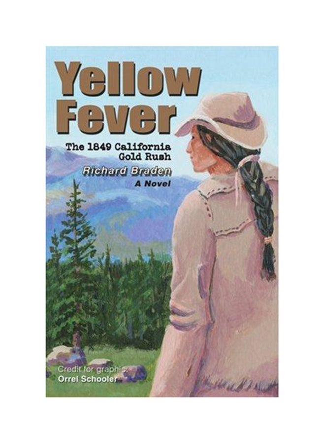 Yellow Fever: The 1849 California Gold Rush Paperback English by Richard Braden - 2006