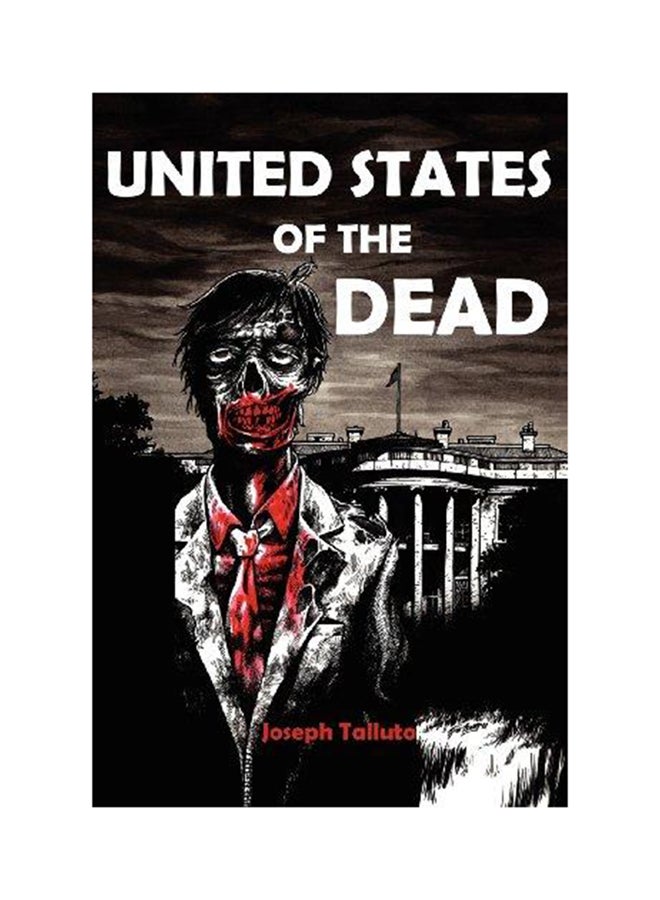 United States Of The Dead: White Flag Of The Dead Book 4 Paperback English by Talutto, Joseph - 01-Jan-2011 