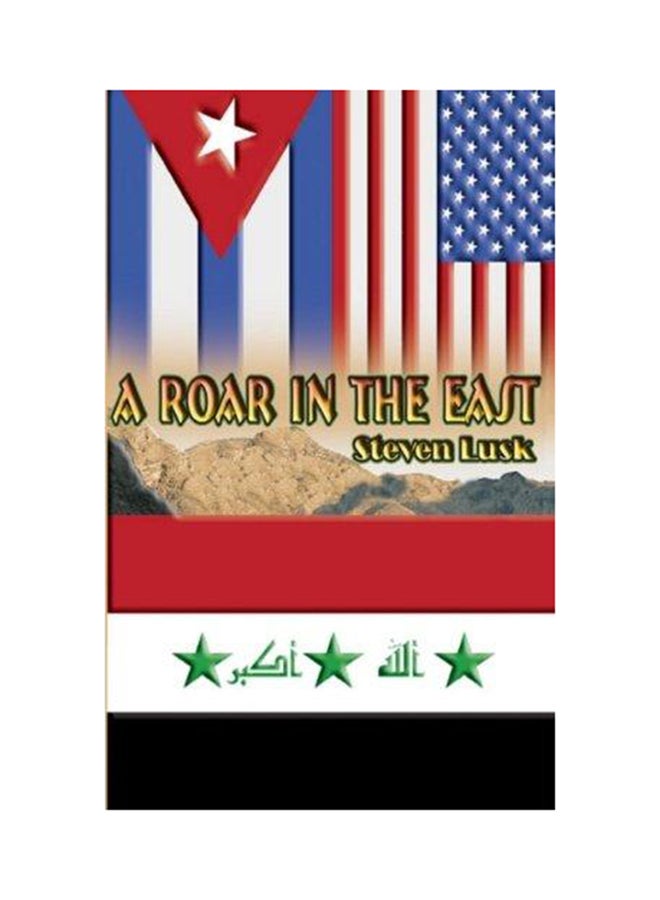 A Roar In The East Paperback English by Steven Lusk - 2011