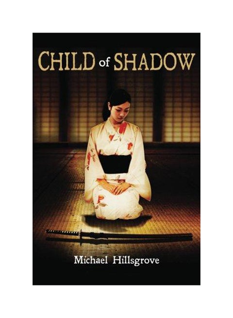 Child Of Shadow Paperback English by Michael Hillsgrove - 2012