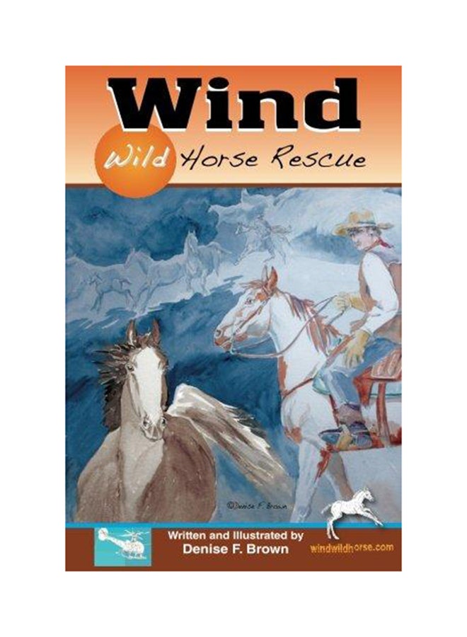 Wind, Wild Horse Rescue Paperback English by MS Denise F. Brown - 2012 
