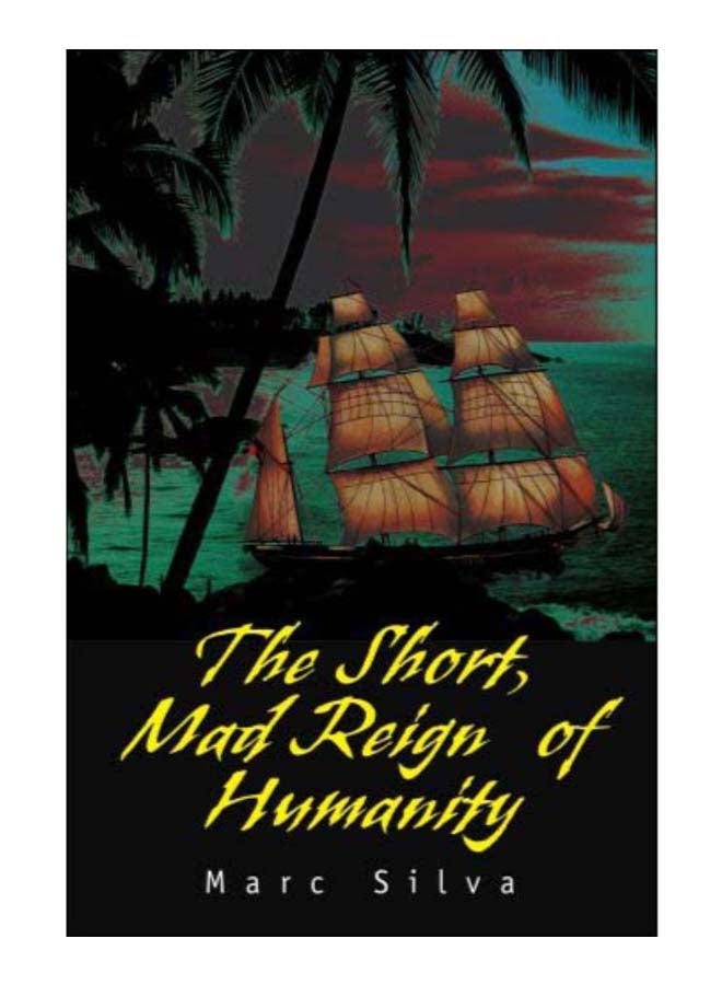 The Short, Mad Reign Of Humanity paperback english - 9-Jan-03 