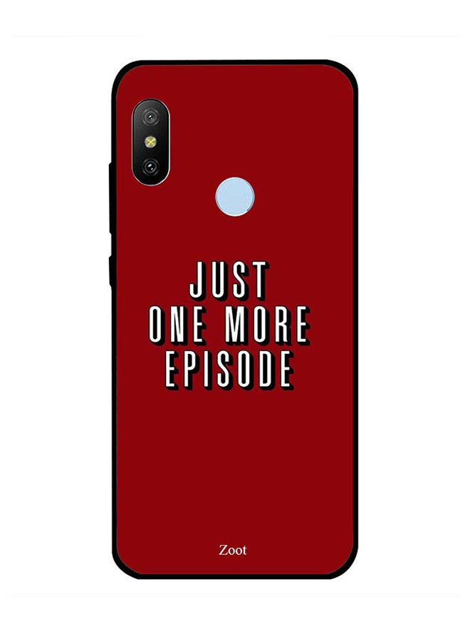 Zoot Protective Case Cover For Xiaomi Redmi Note 6 Pro Just One More Episode