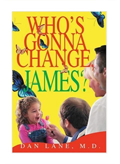 Who's Gonna Change, James? paperback english - 31-Mar-04