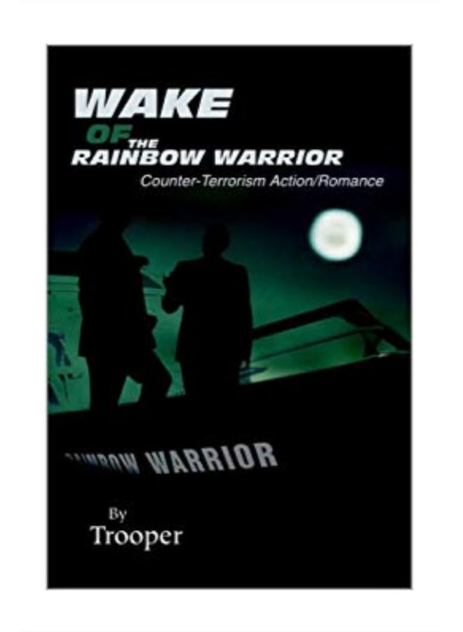 Wake Of The Rainbow Warrior: Counter-Terrorism Action/romance paperback english - 18-Nov-02 