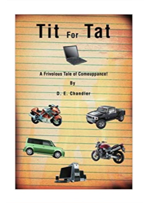 Tit For Tat: A Frivolous Tale Of Comeuppance! Paperback English by D E Chandler - 24-Jul-07