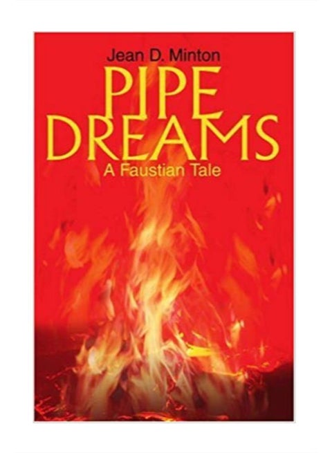 Pipe Dreams: A Faustian Tale paperback english - 31-Mar-04