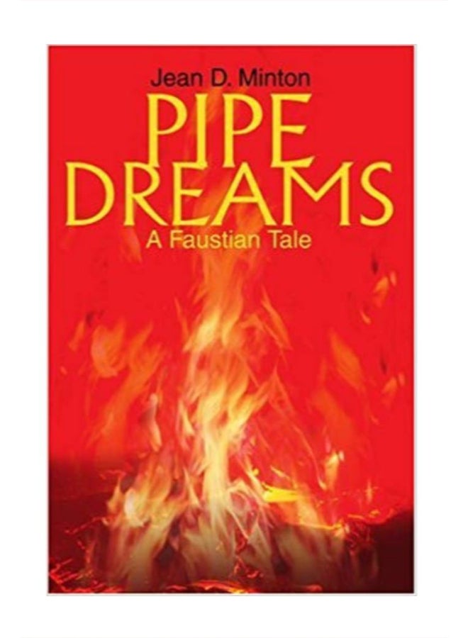 Pipe Dreams: A Faustian Tale paperback english - 31-Mar-04