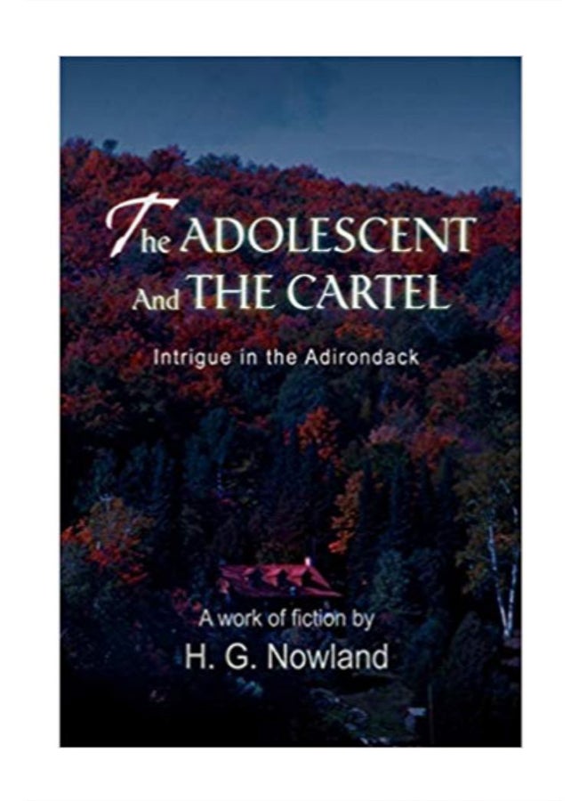 The Adolescent And The Cartel Intrigue In The Adirondack paperback english - 30-Mar-08