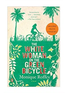 The White Woman On The Green Bicycle Paperback English by Monique Roffey - 26 April 2011
