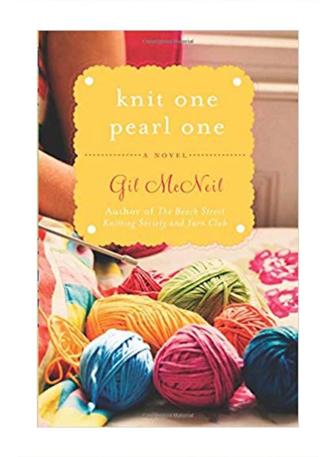Knit One Pearl One: A Beach Street Knitting Society Novel Paperback English by Gil McNeil - 12/27/2011 