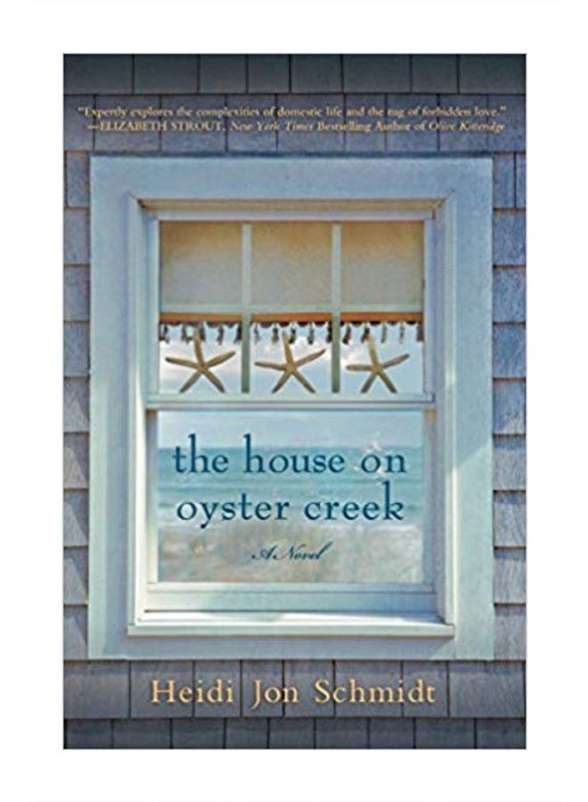 The House On Oyster Creek Paperback English by Heidi Jon Schmidt - 6/1/2010